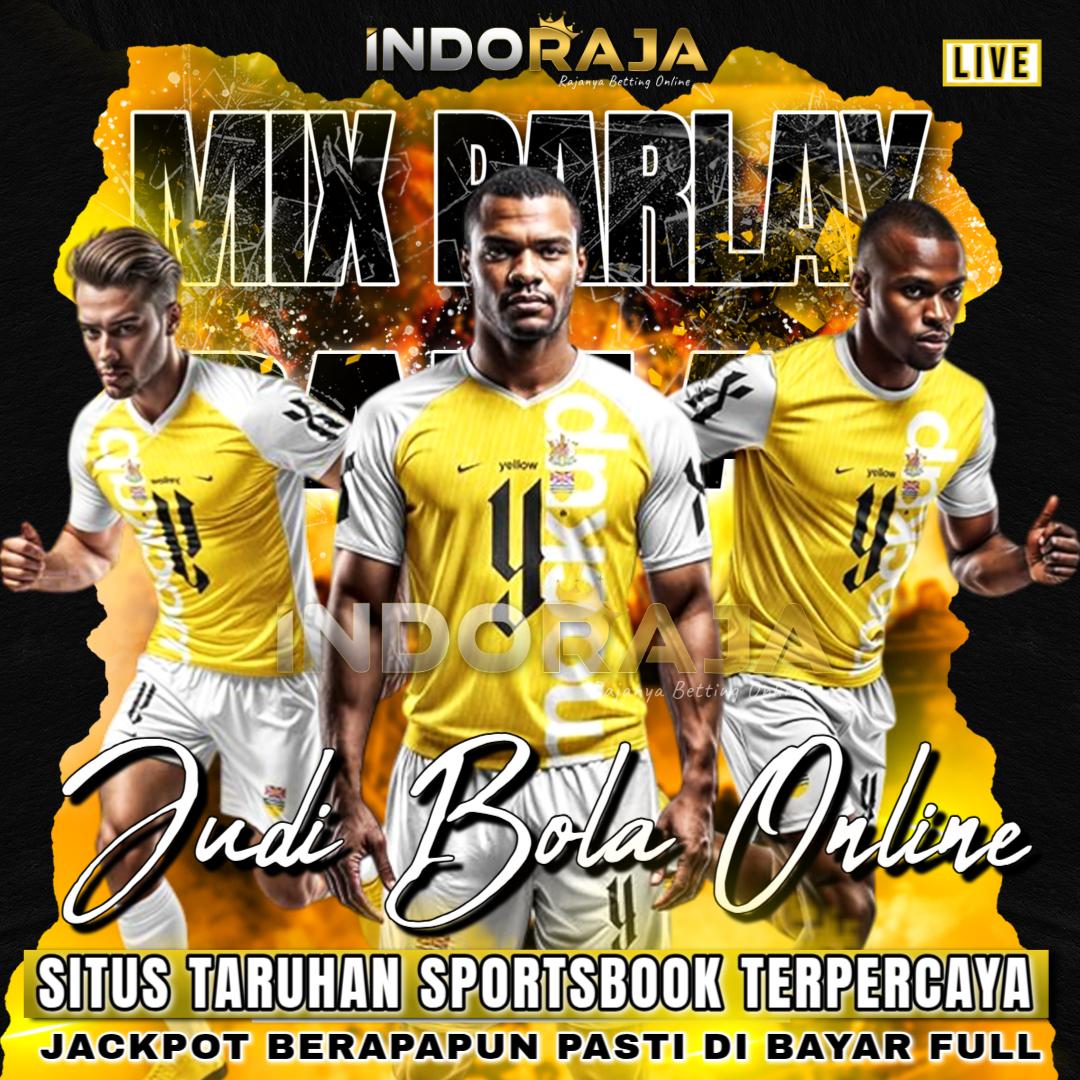 INDORAJA ✯ Platform Situs Judi Bola Online & Link Mix Parlay Sbobet Resmi Terpercaya image 1